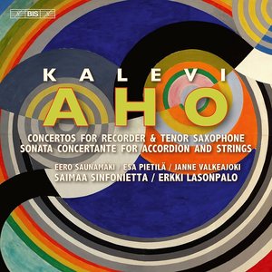 'Kalevi Aho: Concerto Works for Recorder, Tenor Saxophone & Accordion'の画像