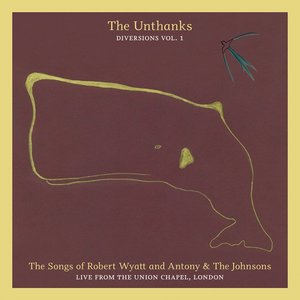 Изображение для 'The Songs of Robert Wyatt and Antony & the Johnsons, Live from the Union Chapel (Diversions Vol. 1)'