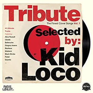 Imagem de 'Tribute: The Finest Cover Songs by Kid Loco, Vol. 1'