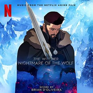 “The Witcher: Nightmare of the Wolf (Music from the Netflix Anime Film)”的封面