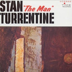 Image for 'Stan "The Man" Turrentine'