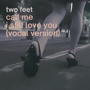 'Call Me I Still Love You (Vocal Version)'の画像