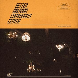 'Better Oblivion Community Center' için resim