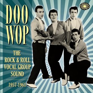 “Doo Wop: The Rock & Roll Vocal Group Sound 1957-1961”的封面