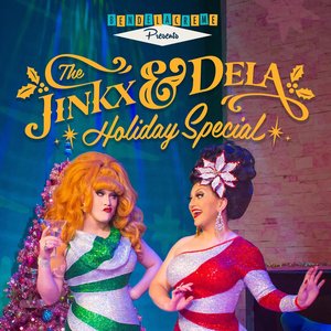 Image for 'The Jinkx & Dela Holiday Special'