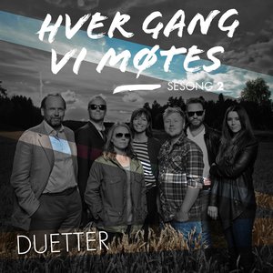 Изображение для 'Hver gang vi møtes - Sesong 2 - Duetter'