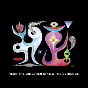 Image for 'Hear The Children Sing The Evidence'