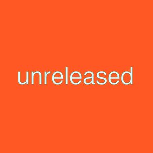 Image for 'Unreleased'