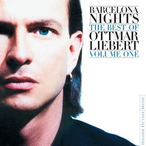 Zdjęcia dla 'Barcelona Nights: The Best Of Ottmar Liebert Volume One'