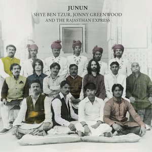 Image for 'Shye Ben Tzur, Jonny Greenwood, The Rajasthan Express'