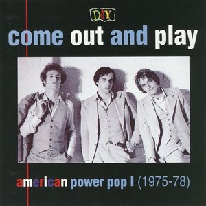 Imagem de 'Come Out and Play: American Power Pop I (1975-1978)'