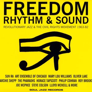 Image for 'Freedom Rhythm, & Sound: Revolutionary Jazz & The Civil Rights Movement 1963-82'