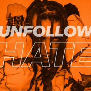 'Unfollow Hate'の画像
