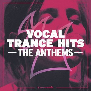 Image for 'Vocal Trance Hits - The Anthems'