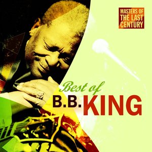 Image for 'Masters Of The Last Century: Best of B.B. King'