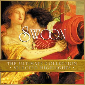 Image for 'Swoon: The Ultimate Collection – Selected Highlights'