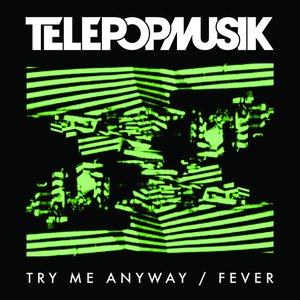 Изображение для 'Try Me Anyway / Fever'