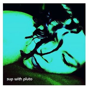Image for 'Sup With Pluto'