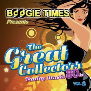 Image for 'Boogie Times Presents The Great Collectors Vol. 6'