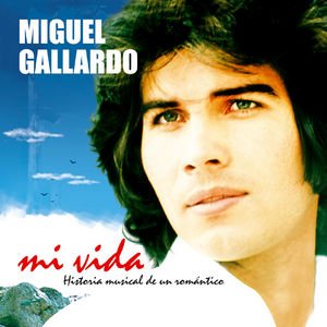 Image for 'Mi Vida. Historia Musical De Un Romántico'