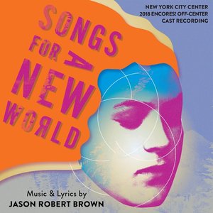 Image for 'Songs for a New World (New York City Center 2018 Encores! Off-Center Cast Recording)'