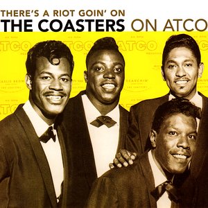 Изображение для 'There's A Riot Goin' On: The Coasters on Atco'