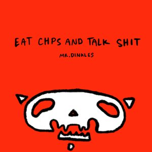 Image for 'Eat Chips and Talk Shit'