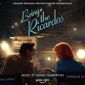 “Being the Ricardos (Amazon Original Motion Picture Soundtrack)”的封面