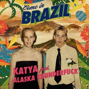'Come In Brazil (feat. Alaska Thunderfuck)'の画像