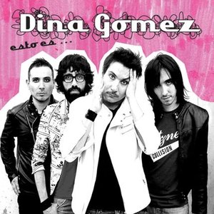 Image for 'Esto Es Dina Gomez'
