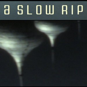 Image for 'A Slow Rip'
