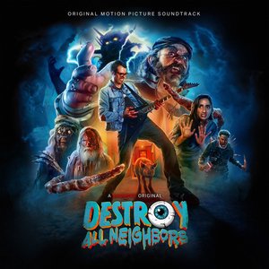 Image for 'Destroy All Neighbors (Original Motion Picture Soundtrack)'