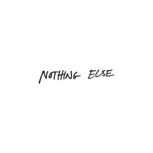 Image for 'Nothing Else'
