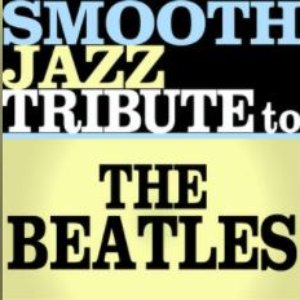 Image pour 'The Beatles Smooth Jazz Tribute'