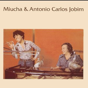 Bild för 'Miucha & Tom Jobim Vol. 1'