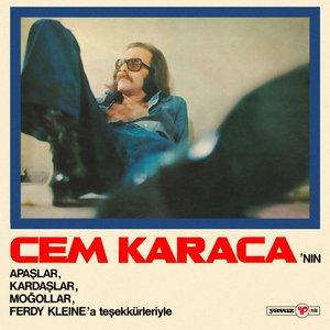 Imagem de 'Cem Karaca'nın Apaşlar, Kardaşlar, Moğollar, Ferdy Kleine'a Teşekkürleriyle'