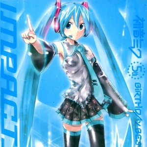 Image for '初音ミク 5thバースデー ベスト ～impacts～'