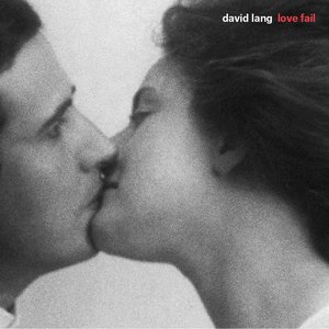 Image for 'David Lang: Love Fail'