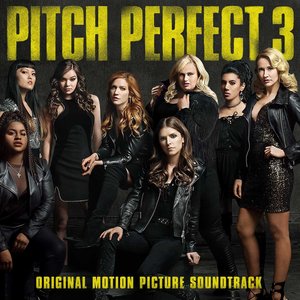 “Pitch Perfect 3 (Original Motion Picture Soundtrack)”的封面