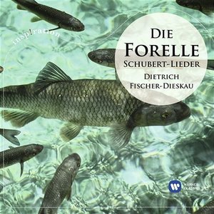 Immagine per 'Die Forelle: Die schönsten Schubert-Lieder'