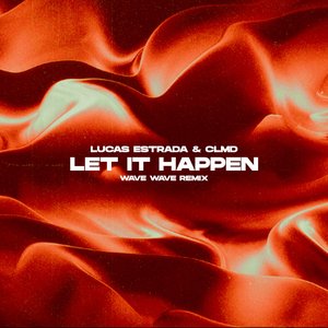 “Let It Happen (Wave Wave Remix)”的封面