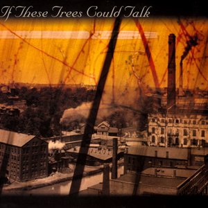 Image pour 'If These Trees Could Talk'