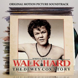 Изображение для 'Walk Hard: The Dewey Cox Story "Original Motion Picture Soundtrack"'