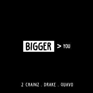 Image for 'Bigger Than You'