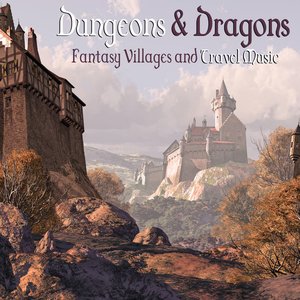 Image for 'Dungeons & Dragons, Vol. 1: Fantasy Villages and Travel Music'