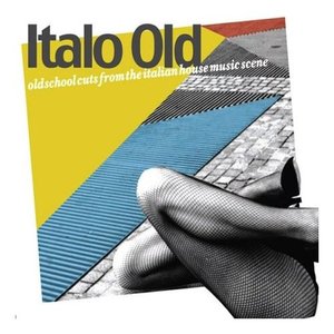 Zdjęcia dla 'Italo Old (Old School Cuts From The Italian House Music Scene)'