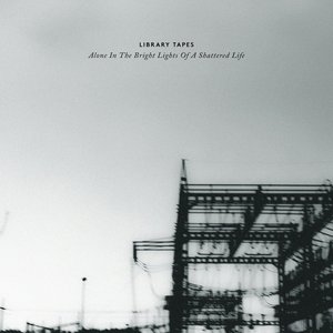 Image for 'Alone in the Bright Lights of a Shattered Life'