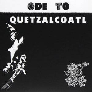 Bild für 'Ode To Quetzalcoatl'