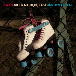 Image for 'Nigdy nie będę taki, jak bym chciał'