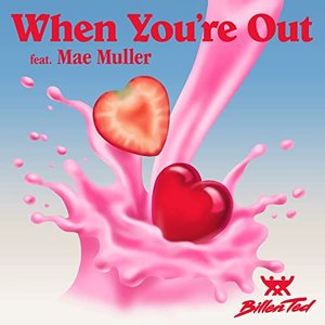 Image for 'When You're Out (feat. Mae Muller)'